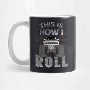 This is how I roll Monster Truck Show Mug